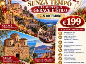 CALABRIA SENZA TEMPO ALLA SCOPERTA DI GERACE E STILO 7-8 DICEMBRE