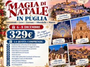 MAGIA DI NATALE IN PUGLIA 6-8 DICEMBRE